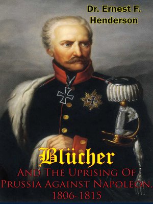 cover image of Blücher and the Uprising of Prussia Against Napoleon, 1806-1815